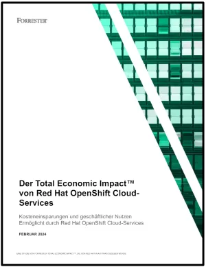 Total Economic Impact™ von Red Hat OpenShift Cloud Services
