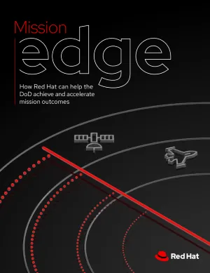 Front cover of Mission edge: How Red Hat helps accelerate DoD mission outcomes ebook pdf